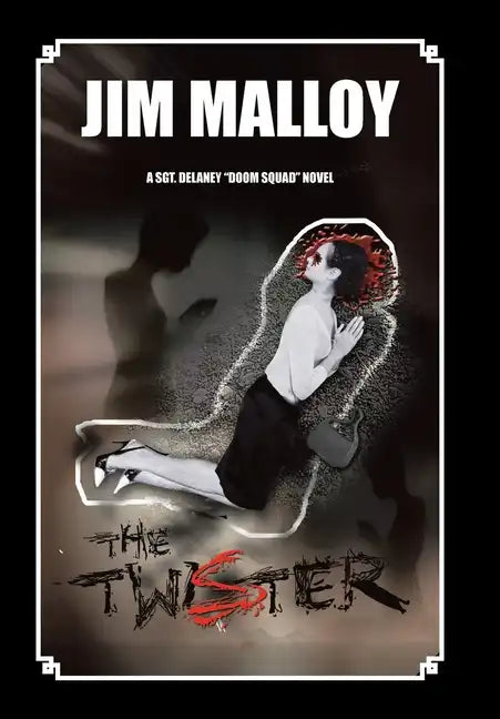 The Twister: A Sgt. Delaney "Doom Squad" Novel - Hardcover