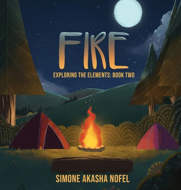 Fire: Exploring the Elements - Hardcover