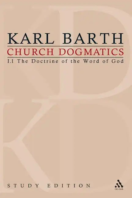 Church Dogmatics Study Edition 2: The Doctrine of the Word of God I.1 § 8-12 - Paperback