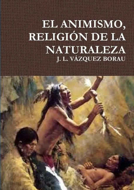 El Animismo, Religión de la Naturaleza - Paperback