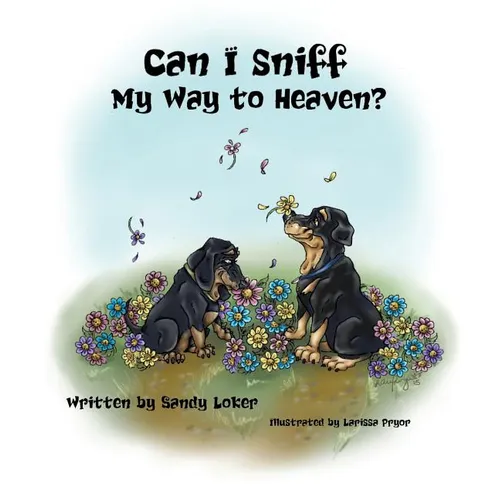 Can I Sniff My Way to Heaven? - Hardcover