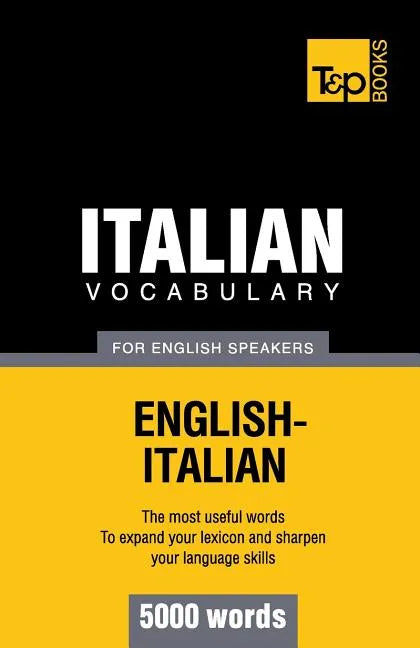 Italian vocabulary for English speakers - 5000 words - Paperback