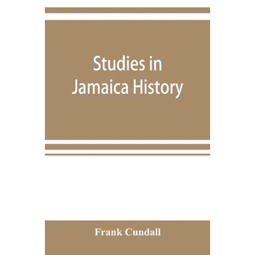 Studies in Jamaica history - Paperback
