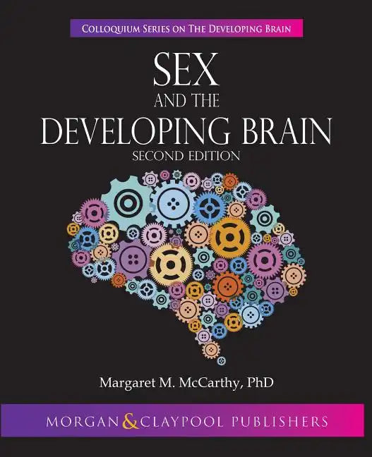 Sex and the Developing Brain: Second Edition - Hardcover