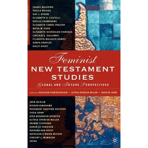 Feminist New Testament Studies: Global and Future Perspectives - Hardcover