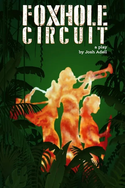 Foxhole Circuit: A Play - Paperback