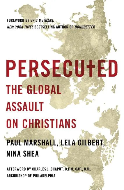 Persecuted: The Global Assault on Christians - Paperback