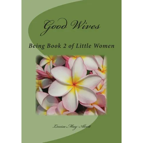 Good Wives: Being Book 2 of Little Women - Paperback