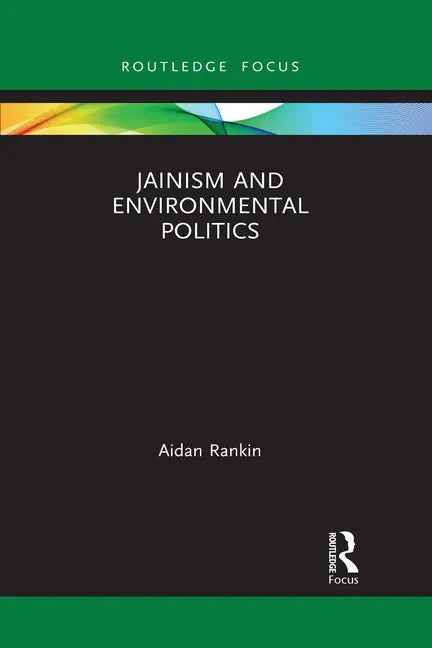 Jainism and Environmental Politics - Paperback