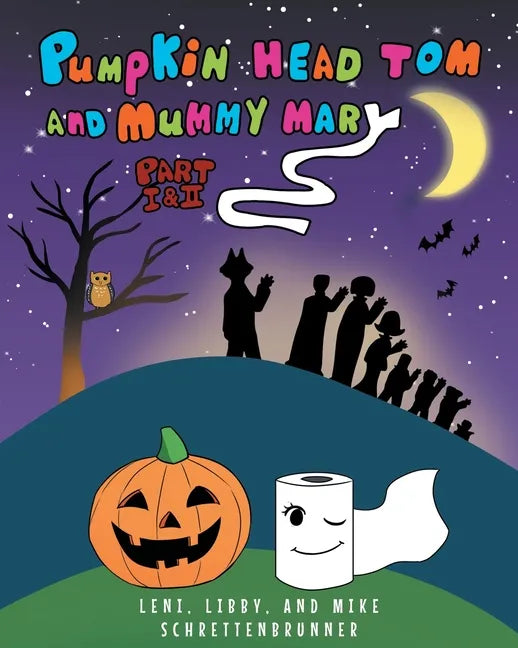 Pumpkin Head Tom and Mummy Mary, Part I and II - Paperback