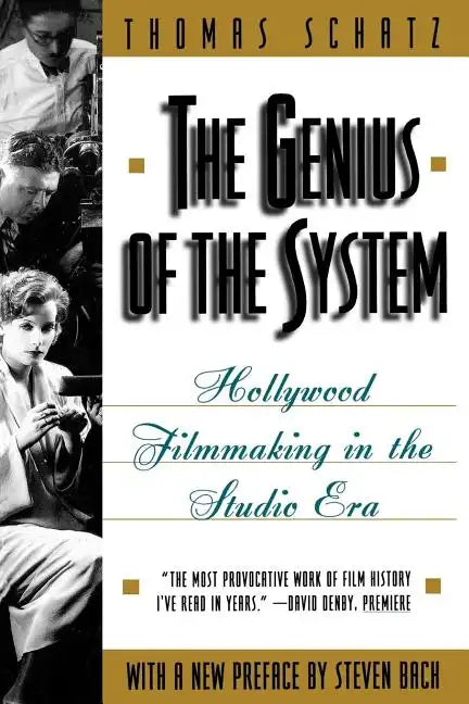 The Genius of the System: Hollywood Filmmaking in the Studio Era - Paperback