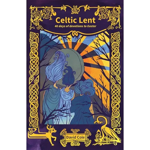 Celtic Lent: 40 days of devotions to Easter - Paperback