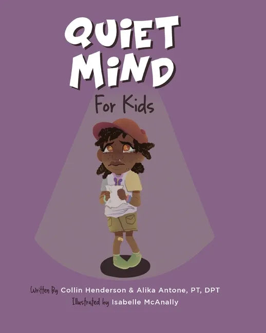 Quiet Mind for Kids: Tools to Calm Nerves and Create Confidence - Paperback