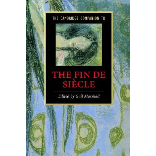 The Cambridge Companion to the Fin de Siècle - Paperback
