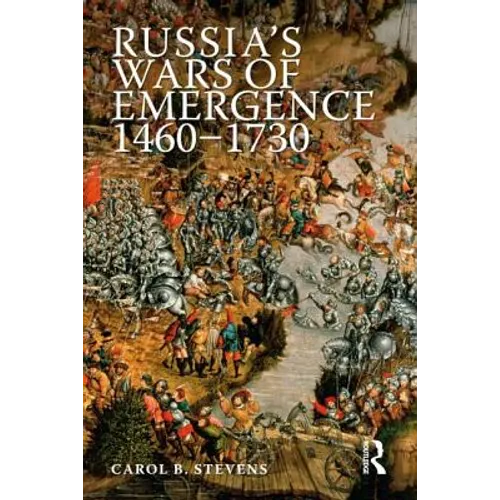 Russia's Wars of Emergence, 1460-1730 - Paperback