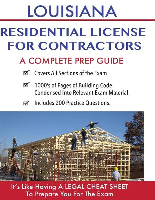 Louisiana Residential License For Contractors: A Complete Prep Guide - Paperback