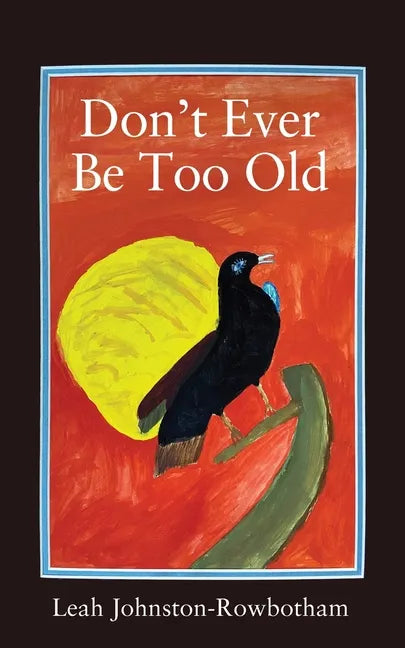 Don't Ever be Too Old - Paperback