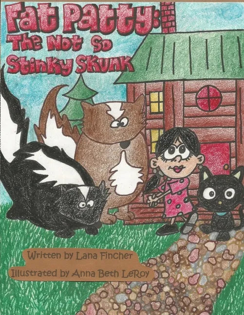 Fat Patty: The Not So Stinky Skunk - Paperback