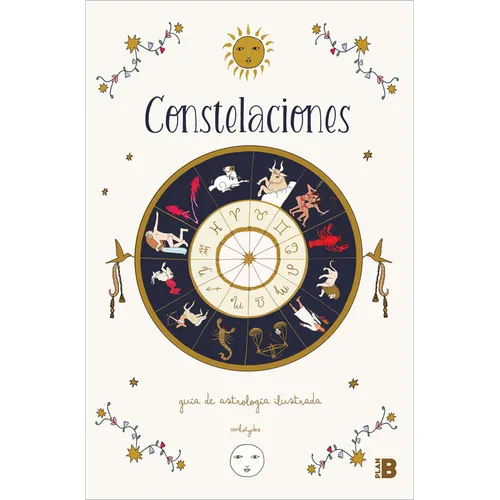 Constelaciones: Guía Ilustrada de Astrología / Constellations: Illustrated Guide to Astrology - Paperback