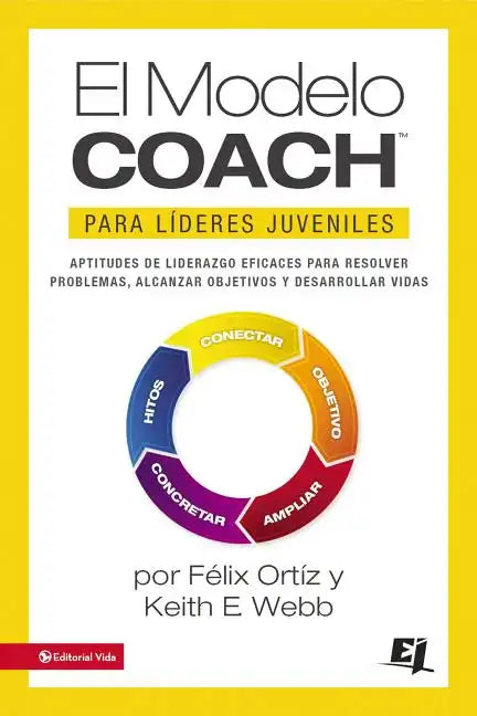 El Modelo Coach Para Líderes Juveniles - Paperback