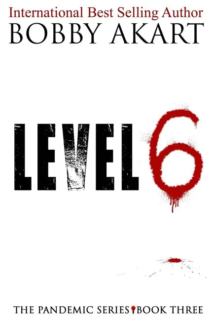 Pandemic: Level 6: A Post-Apocalyptic Medical Thriller Fiction Series - Paperback