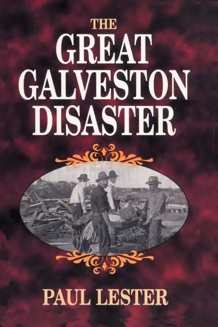 The Great Galveston Disaster - Paperback