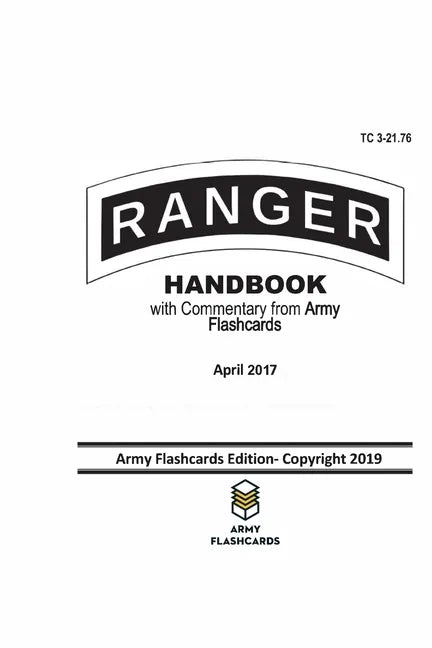 Ranger Handbook - April 2017 - TC 3-21.76: Updated with Commentary from Army Flashcards - Paperback