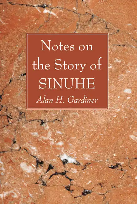 Notes on the Story of Sinuhe - Hardcover
