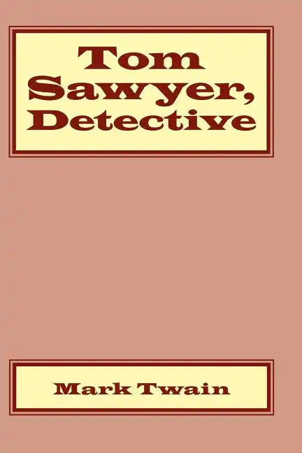 Tom Sawyer, Detective - Paperback