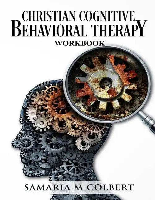 Christian Cognitive Behavioral Therapy Workbook - Paperback