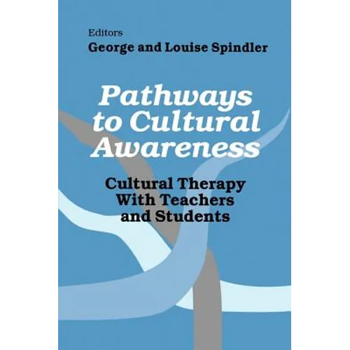 Pathways to Cultural Awareness: Cultural Therapy with Teachers and Students - Paperback