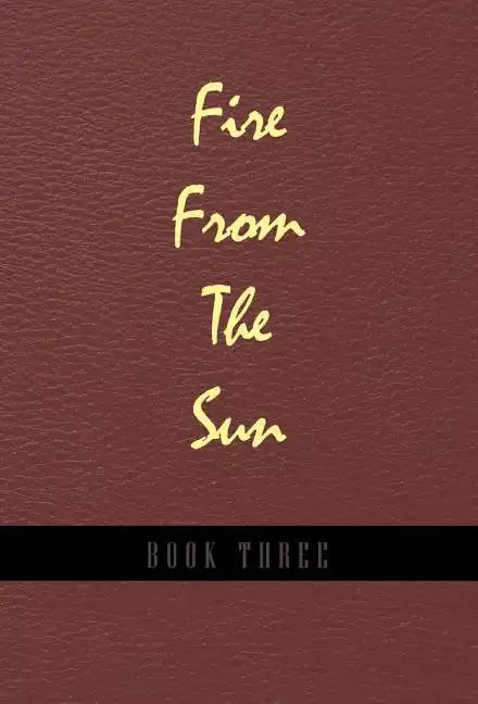 Fire from the Sun - Hardcover