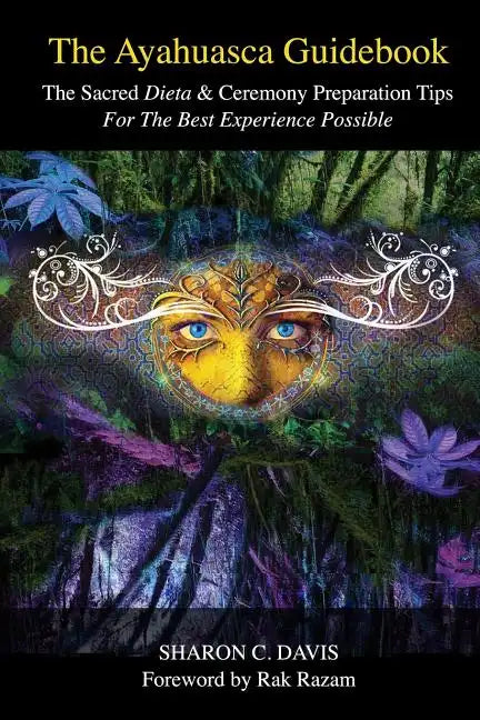 The Ayahuasca Guidebook - Paperback