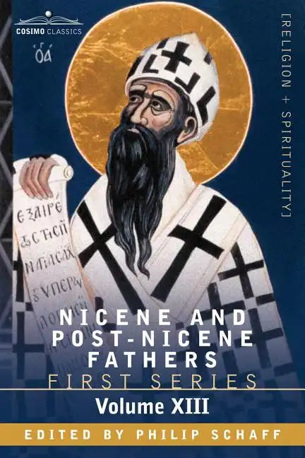 Nicene and Post-Nicene Fathers: First Series, Volume XIII St.Chrysostom: Homilies on Galatians, Ephesians, Philippians, Colossians, Thessalonians, Tim - Paperback