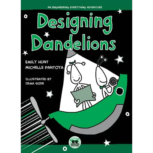 Designing Dandelions: An Engineering Everything Adventure - Hardcover