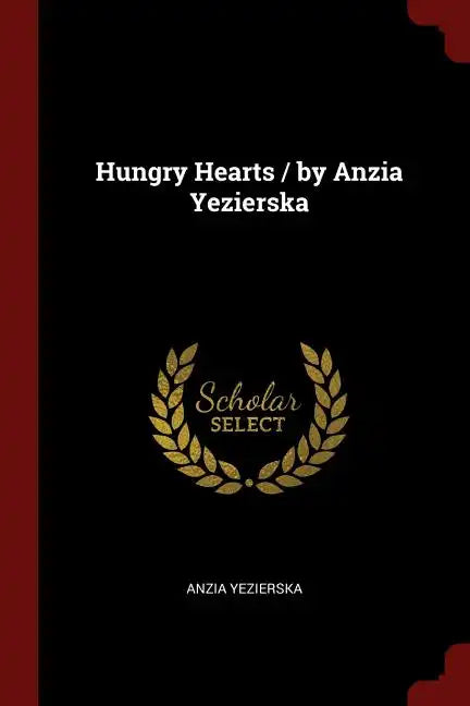 Hungry Hearts / by Anzia Yezierska - Paperback