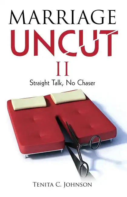 Marriage Uncut II: Straight Talk, No Chaser - Paperback