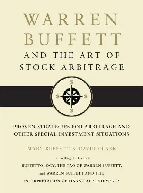 Warren Buffett and the Art of Stock Arbitrage: Proven Strategies for Arbitrage and Other Special Investment Situations - Hardcover