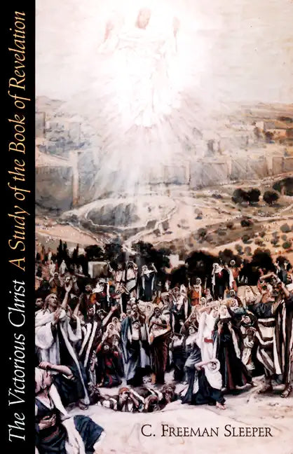 Victorious Christ: A Study of the Book of Revelation - Paperback