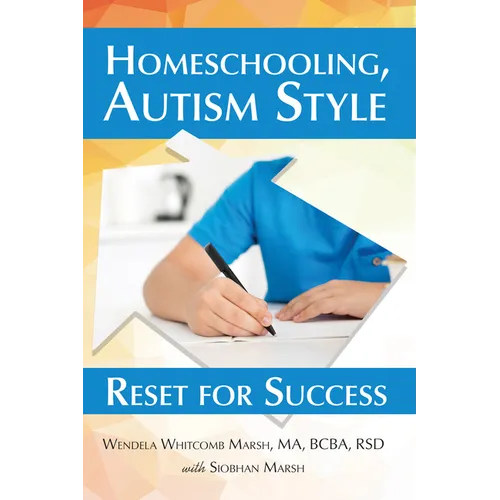 Homeschooling, Autism Style: Reset for Success - Paperback