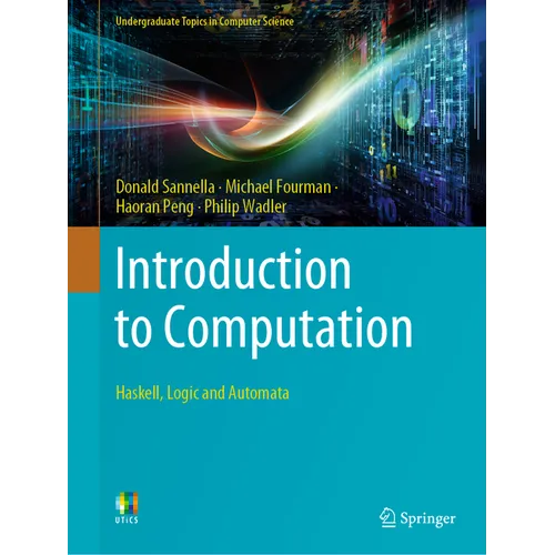 Introduction to Computation: Haskell, Logic and Automata - Paperback