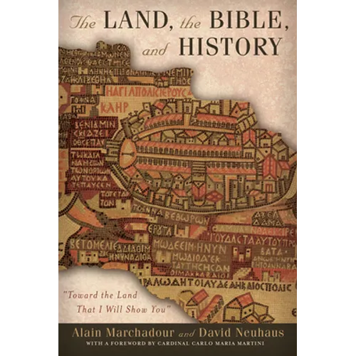 The Land, the Bible, and History: Toward the Land That I Will Show You - Paperback