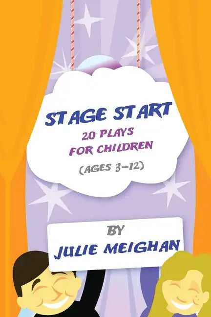 Stage Start 20 Plays for Children (ages 3-12) - Paperback