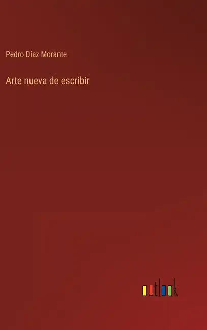 Arte nueva de escribir - Hardcover