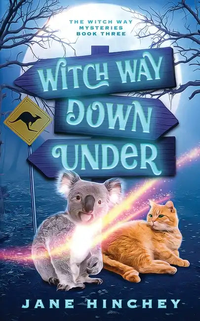 Witch Way Down Under: A Witch Way Paranormal Cozy Mystery #3 - Paperback