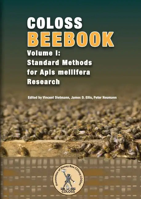 Coloss Bee Book Vol I: Standard Methods for Apis mellifera Research - Paperback