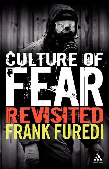 Culture of Fear Revisited: Risk-Taking and the Morality of Low Expectation - Paperback
