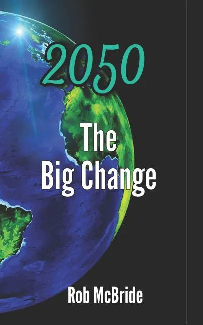 2050 The Big Change - Paperback
