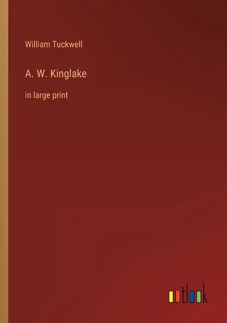 A. W. Kinglake: in large print - Paperback