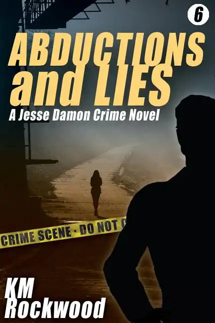 Abductions and Lies: A Jesse Damon Crime Novel - Paperback